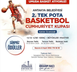 ANTAKYA 2. TEK POTA BASKETBOL CUMHURİYET KUPASI BAŞVURULARI BAŞLADI