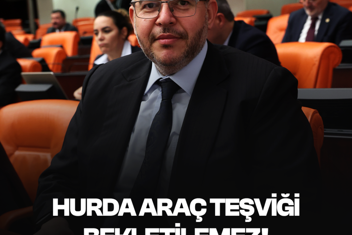 Milletvekili Çalışkan, Hurda Araç Yasası'nın Kanunlaşmasından Yana