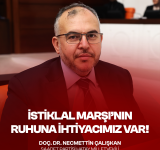 ÇALIŞKAN: MİLLİ RUHA İHTİYAÇ VAR 