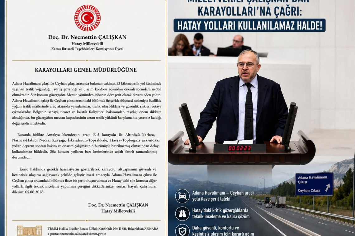 MİLLETVEKİLİ ÇALIŞKAN: HATAY’DA BAZI YOLLAR KULLANILAMAZ HALDE
