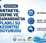 HATSU'DAN ÜÇ İLÇEDE PLANLI SU KESİNTİSİ