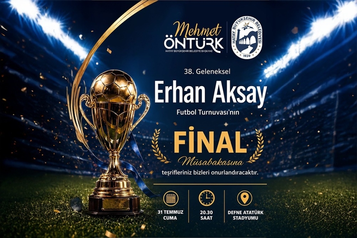 HBB'DEN ERHAN AKSAY TURNUVASI FİNAL DAVETİ