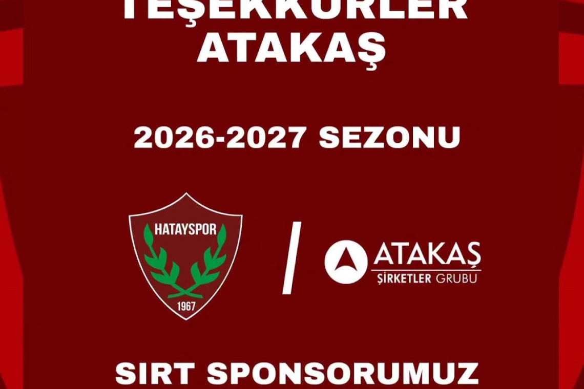 ATAKAŞ ŞİRKETLER GRUBU HATAYSPOR'UN SPONSORU