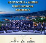 HATAY GAZELLA KOROSU İSKENDERUN’DA TÜRKÜLERLE BULUŞACAK
